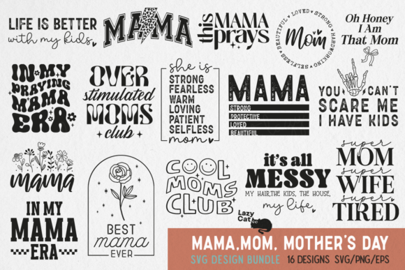 Mama Mom Mother’s Day SVG PNG Bundle - Beautiful Designs for Crafting