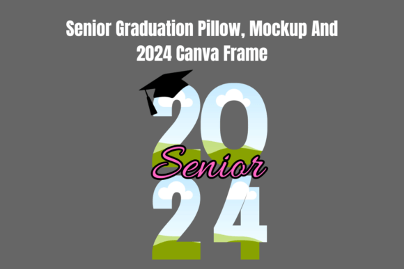 Senior Graduation Pillow, Mockup & Frame | Customizable Design for Graduation Gifts