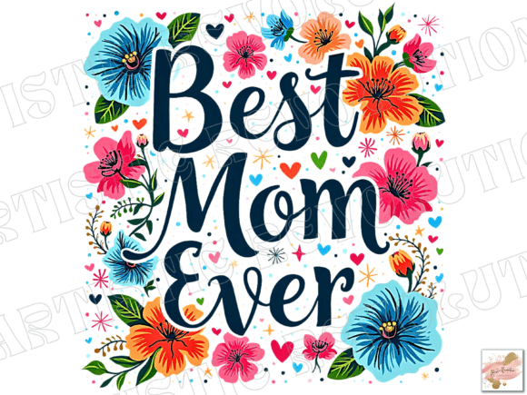 Best Mom Ever PNG – Customizable Mother's Day Design for Gifts