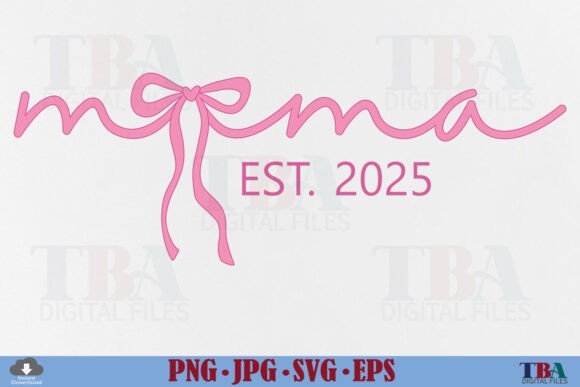 Mama Est 2025 Pink Mama Coquette Bow SVG – Customizable Design for Mother's Day